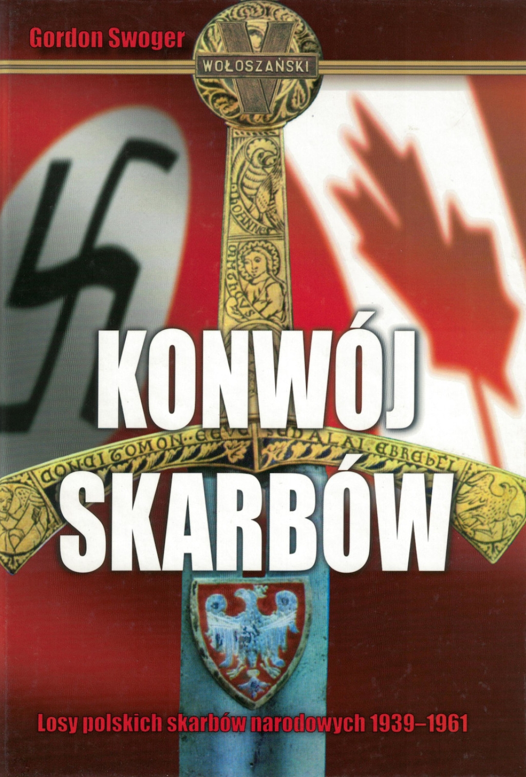 Konwój skarbów. Losy polskich skarbów narodowych 1939-1961