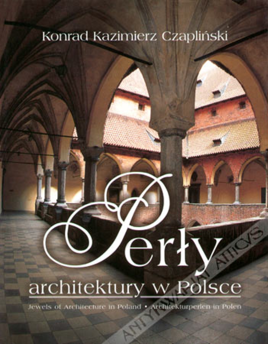 Perły architektury w Polsce.  Jewels of Architecture in Poland. Architekturperlen in Polen.