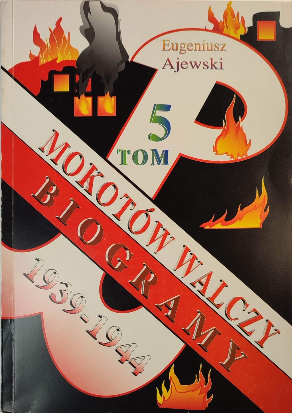 Mokotów walczy 1939-1944. Biogramy. Tom 5  [autograf]