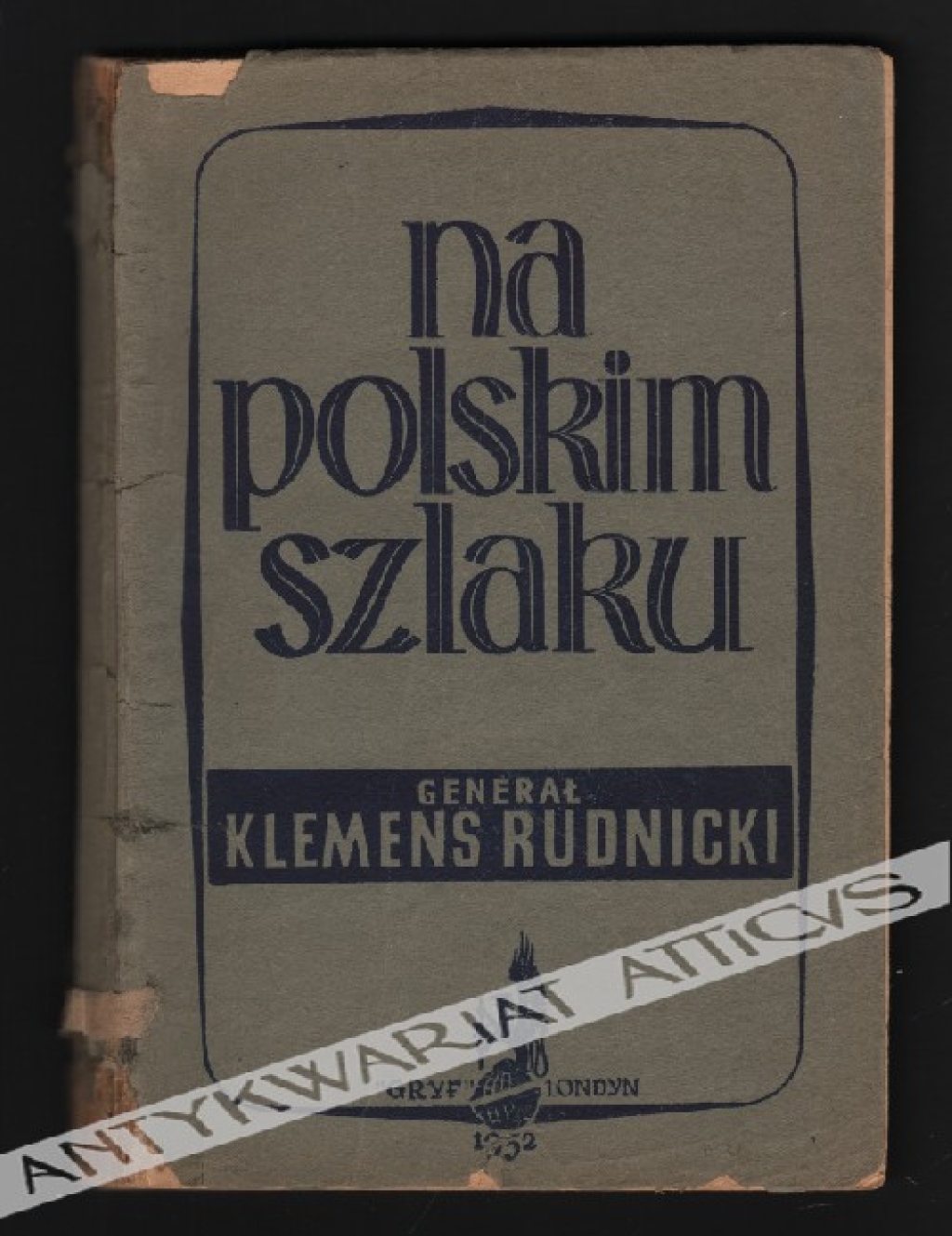 Na polskim szlaku. Wspomnienia z lat 1939-1947