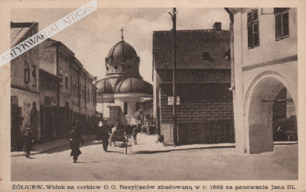 [pocztówka, lata 1920-te] Żółkiew. Widok na cerkiew O.O. Bazyljanów zbudowaną w r. 1682 za panowania Jana III.