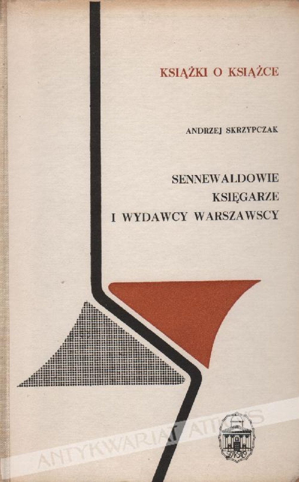 Sennewaldowie. Księgarze i wydawcy warszawscy