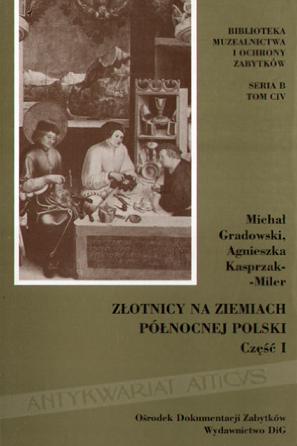 Złotnicy na ziemiach północnej Polski, część I: województwo pomorskie, kujawsko-pomorskie i warmińsko-mazurskie
