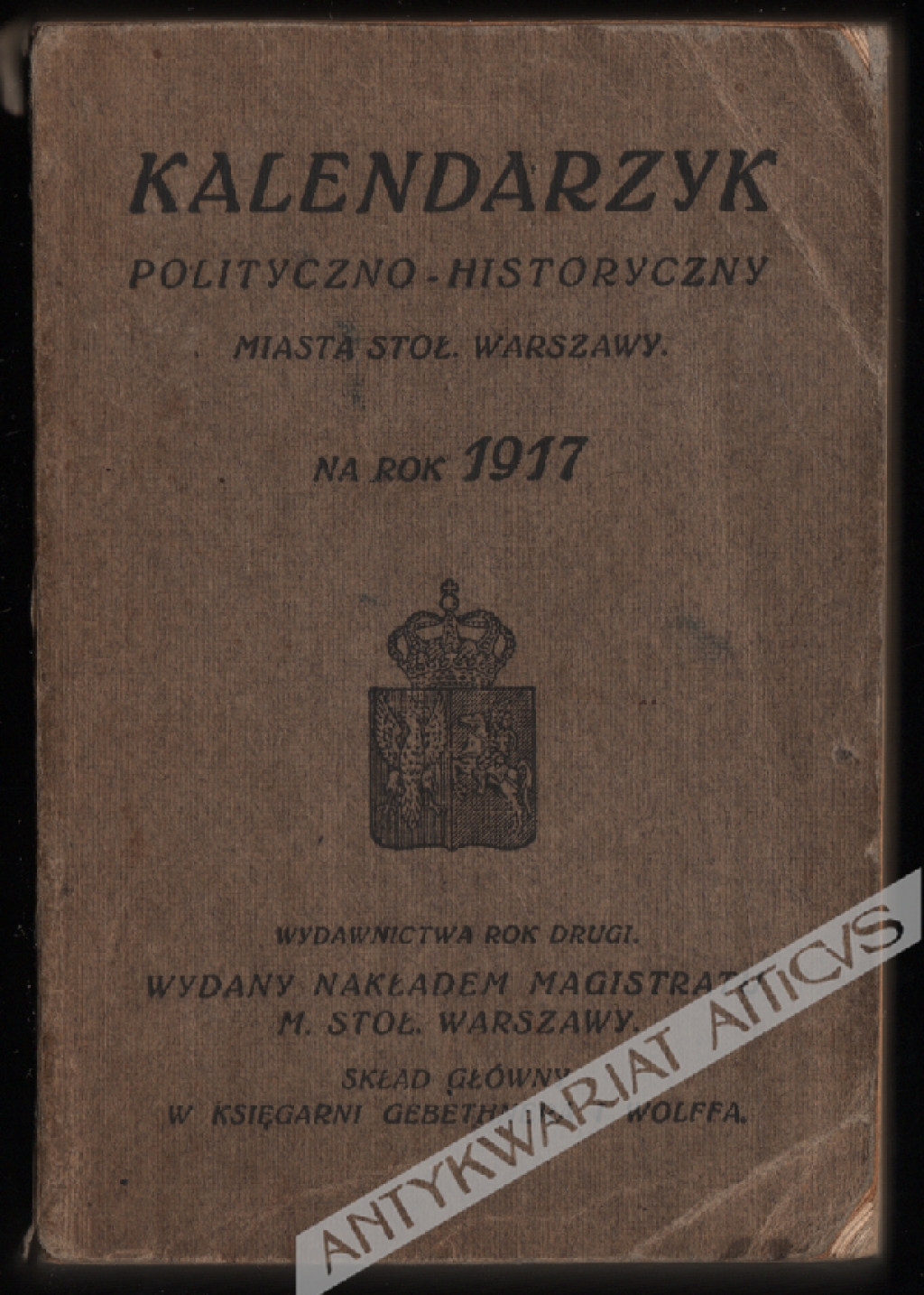 Kalendarzyk polityczno-historyczny Miasta Stoł. Warszawy na rok 1917