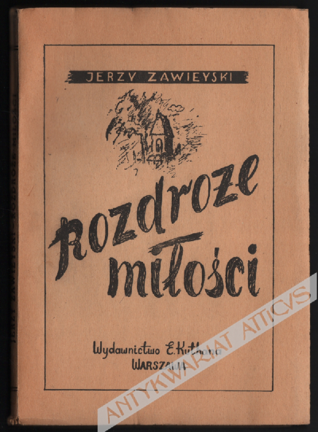 Rozdroże miłości. Dramat w 3-ch aktach