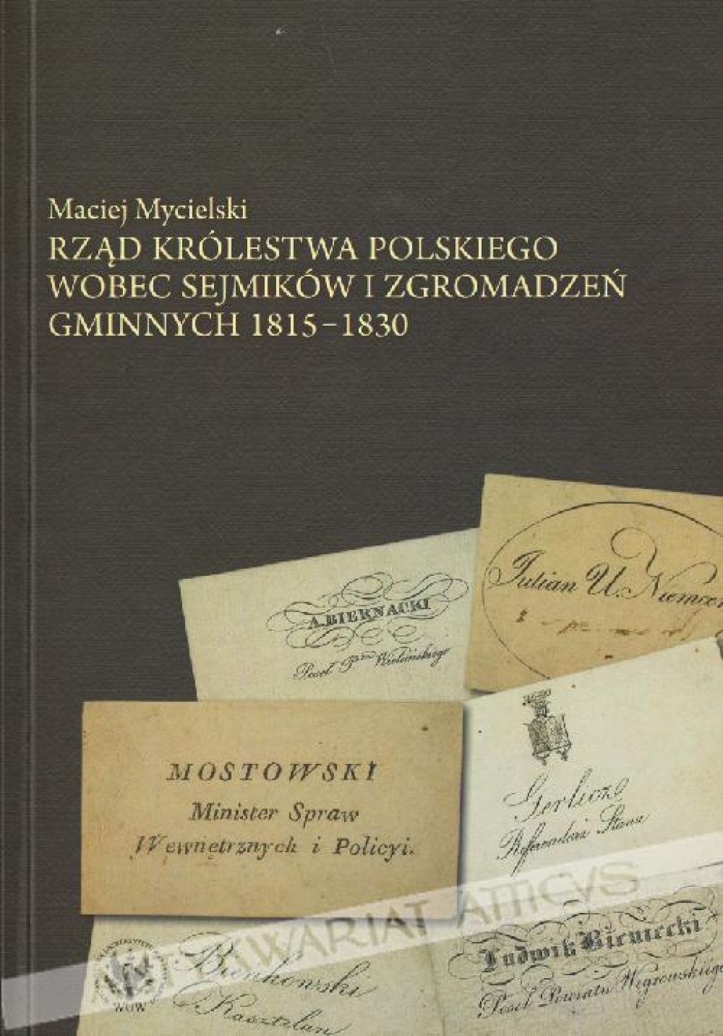 Rząd Królestwa Polskiego wobec sejmików i zgromadzeń gminnych 1815-1830