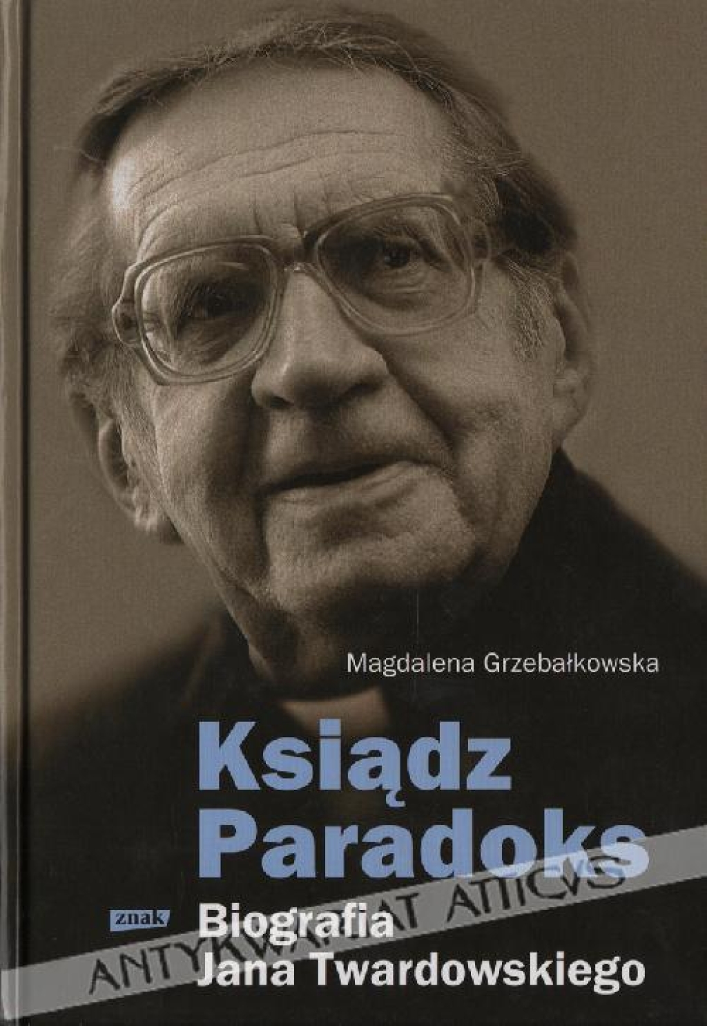 Ksiądz paradoks. Biografia Jana Twardowskiego