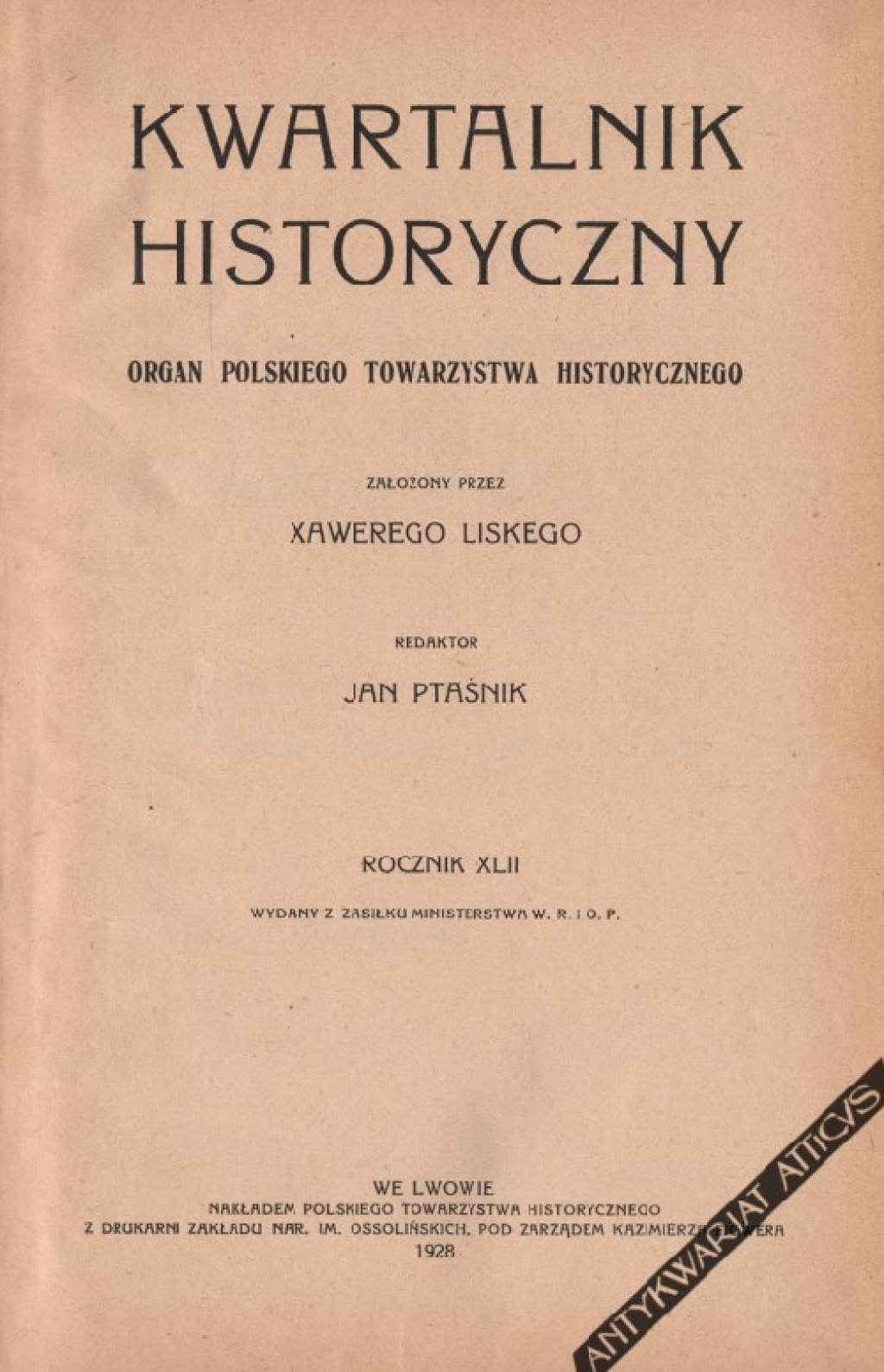 Kwartalnik historyczny. Organ Polskiego Towarzystwa Historycznego Rocznik XLII [1928]