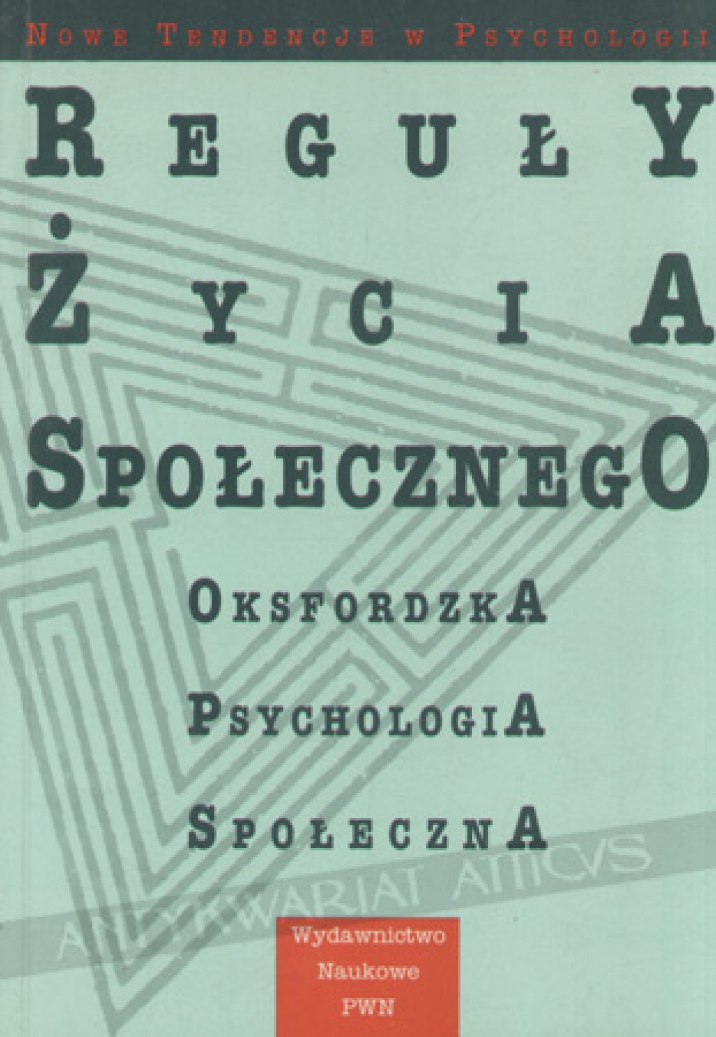 Reguły życia społecznego. Oksfordzka psychologia społeczna