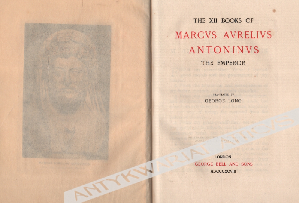The XII Books of Marcus Aurelius Antoninus the Emperor