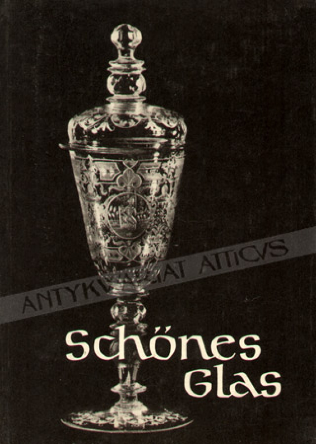 Schones Glas. Aus der Staatlichen Galerie Moritzburg in Halle / Saale