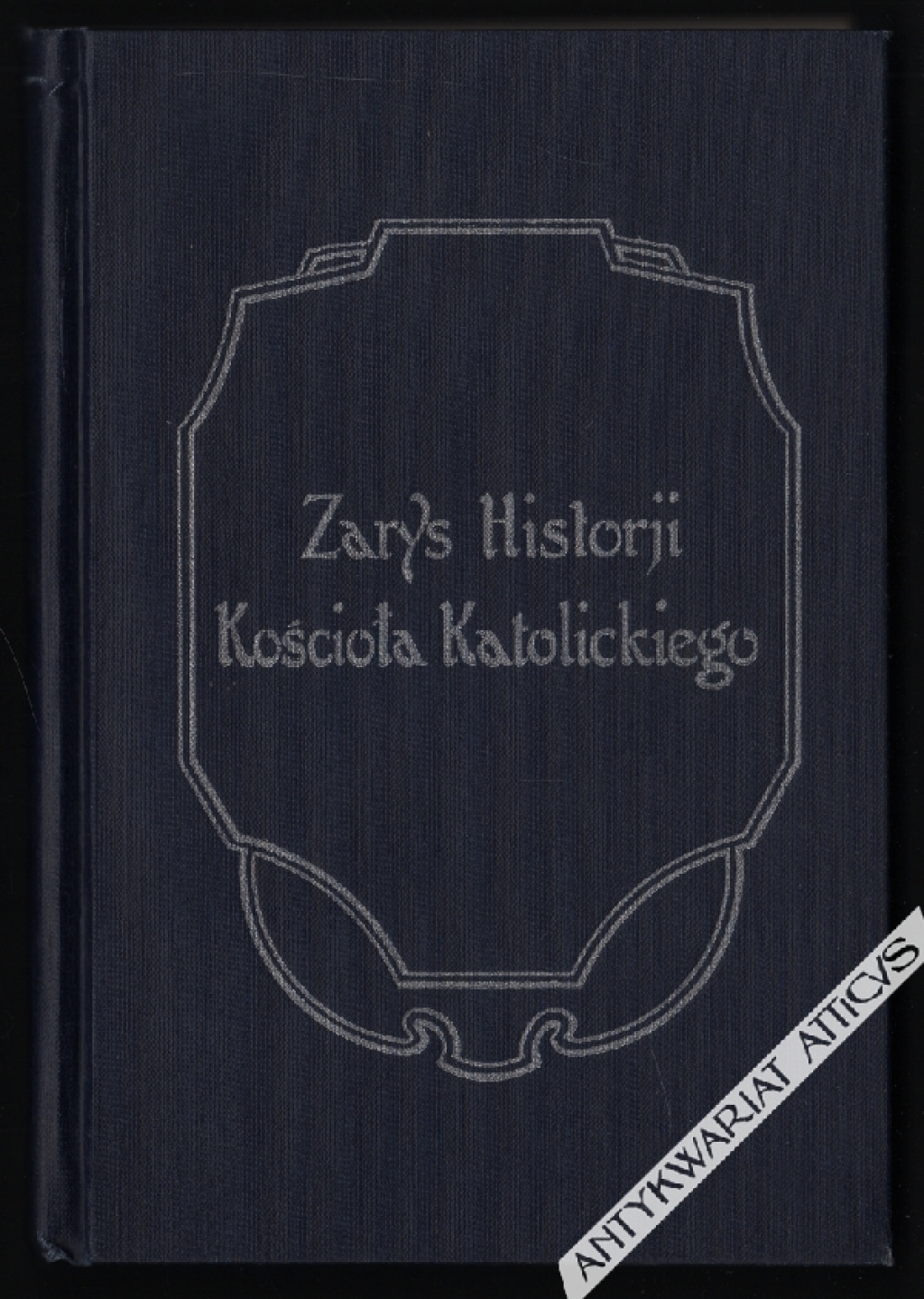 Zarys Historji Kościoła Katolickiego. Dla Szkół Parafjalnych w Stanach Zjednoczonych