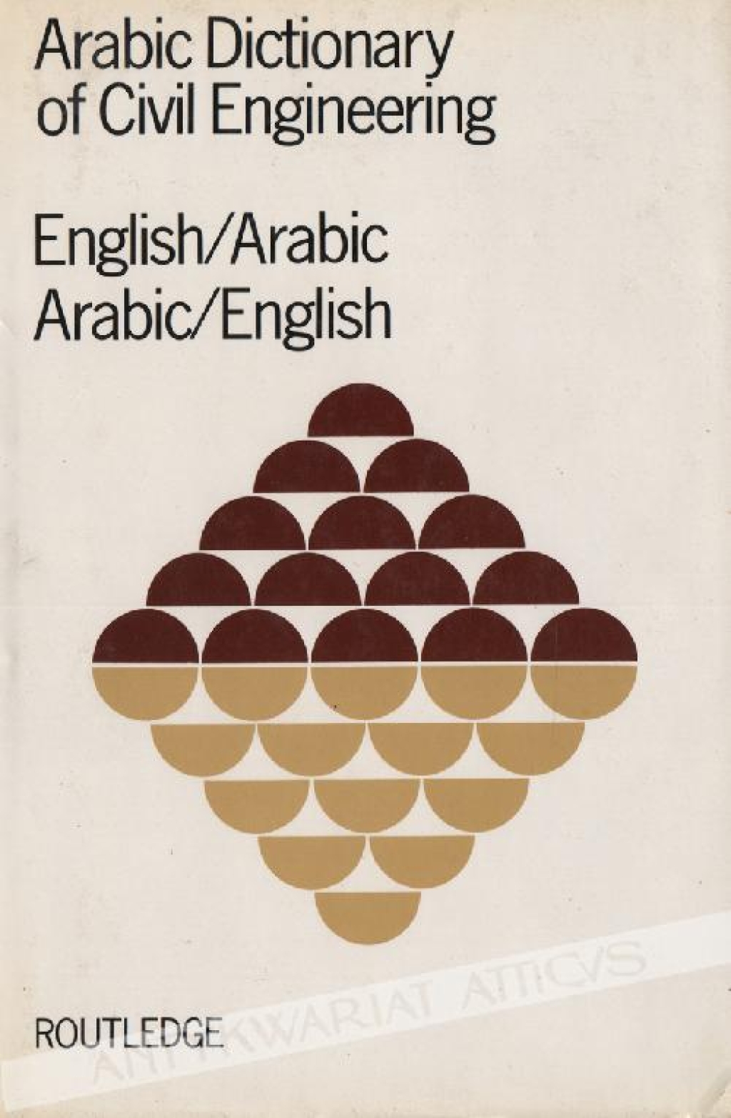 Arabic Dictionary of Civil Engineering. English - Arabic. Arabic - English