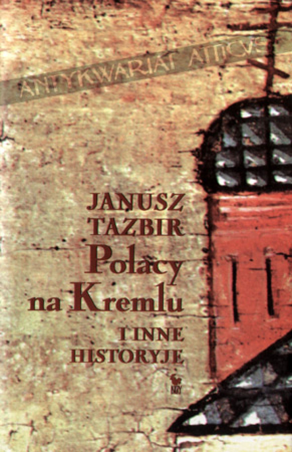Polacy na Kremlu i inne historyje