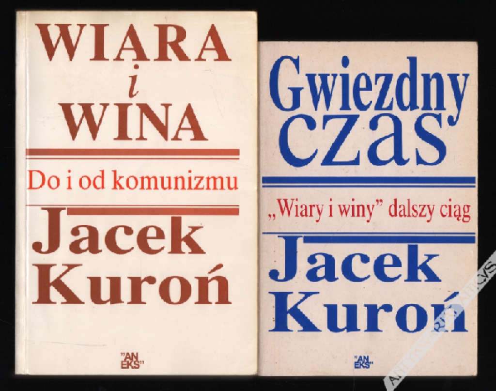 Wiara i wina. Do i od komunizmu. Gwiezdny czas. Wiary i winy dalszy ciąg. [autograf]