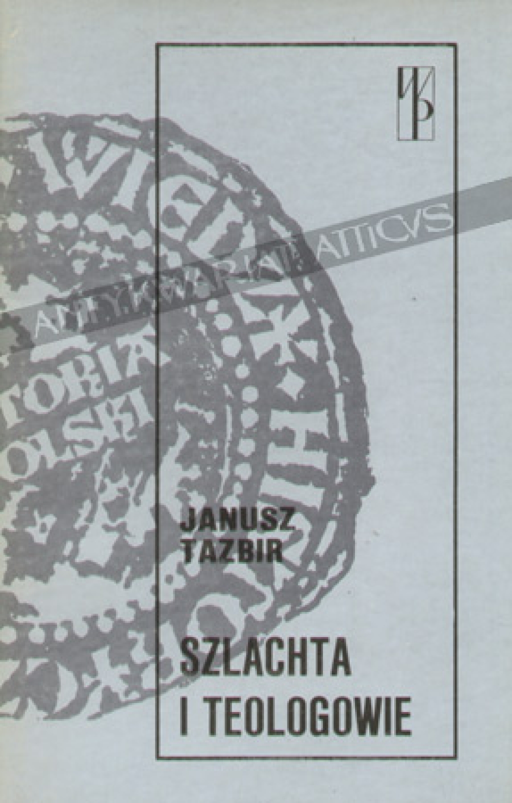 Szlachta i teologowie: studia z dziejów polskiej kontrreformacji