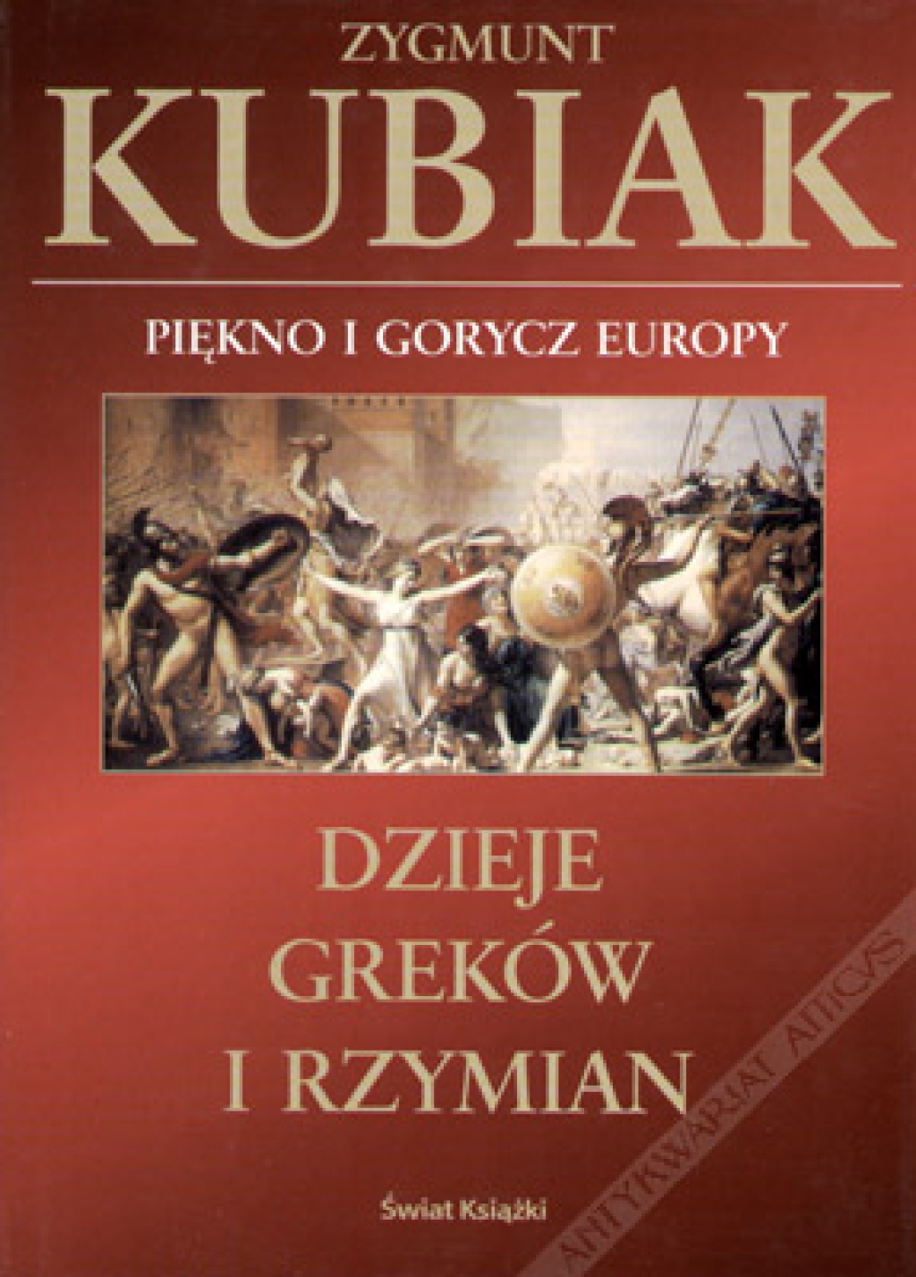 Piękno i gorycz Europy. Dzieje Greków i Rzymian