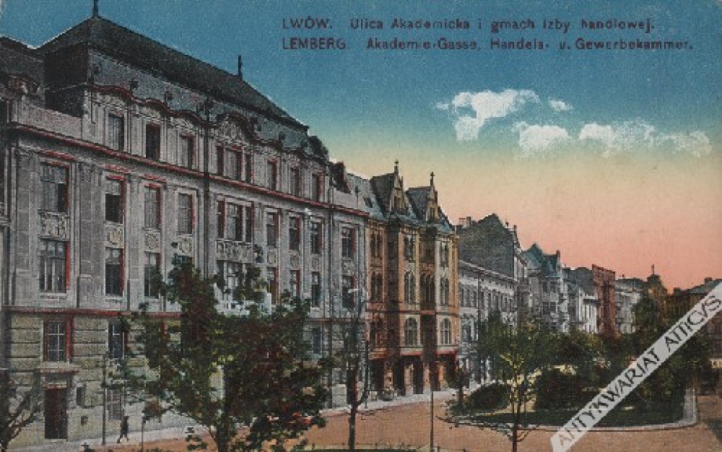 [pocztówka, ok. 1917] Lwów. Ulica Akademicka i gmach izby handlowej. Lemberg. Akademie-Gasse, Handels- u. Gewerbekammer
