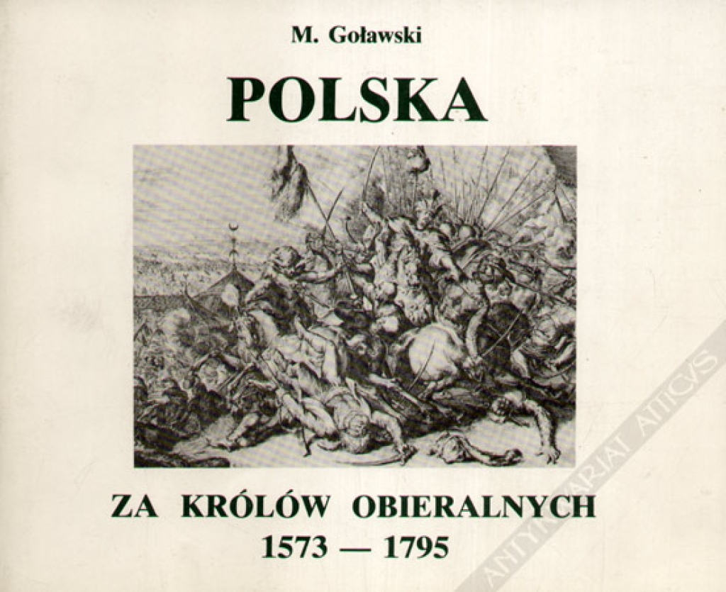 Polska za królów obieralnych 1573-1795. Opowiadania historyczne dla młodzieży szkół polskich na obczyźnie