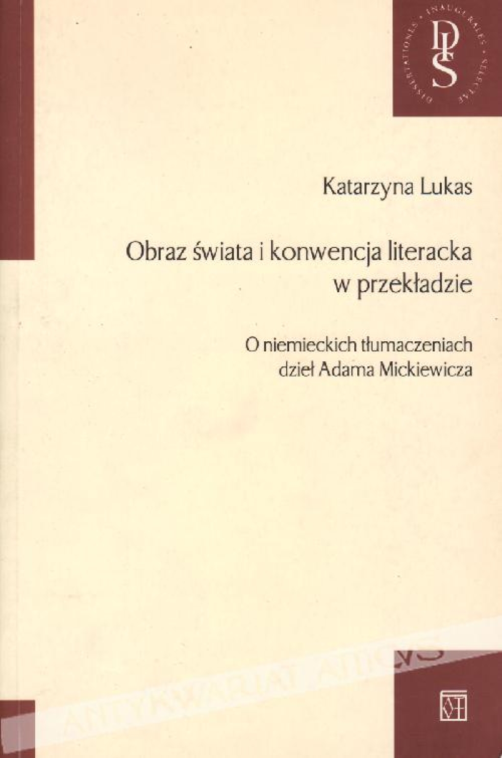 Obraz świata i konwencja literacka w przekładzie. O niemieckich tłumaczeniach Adama Mickiewicza