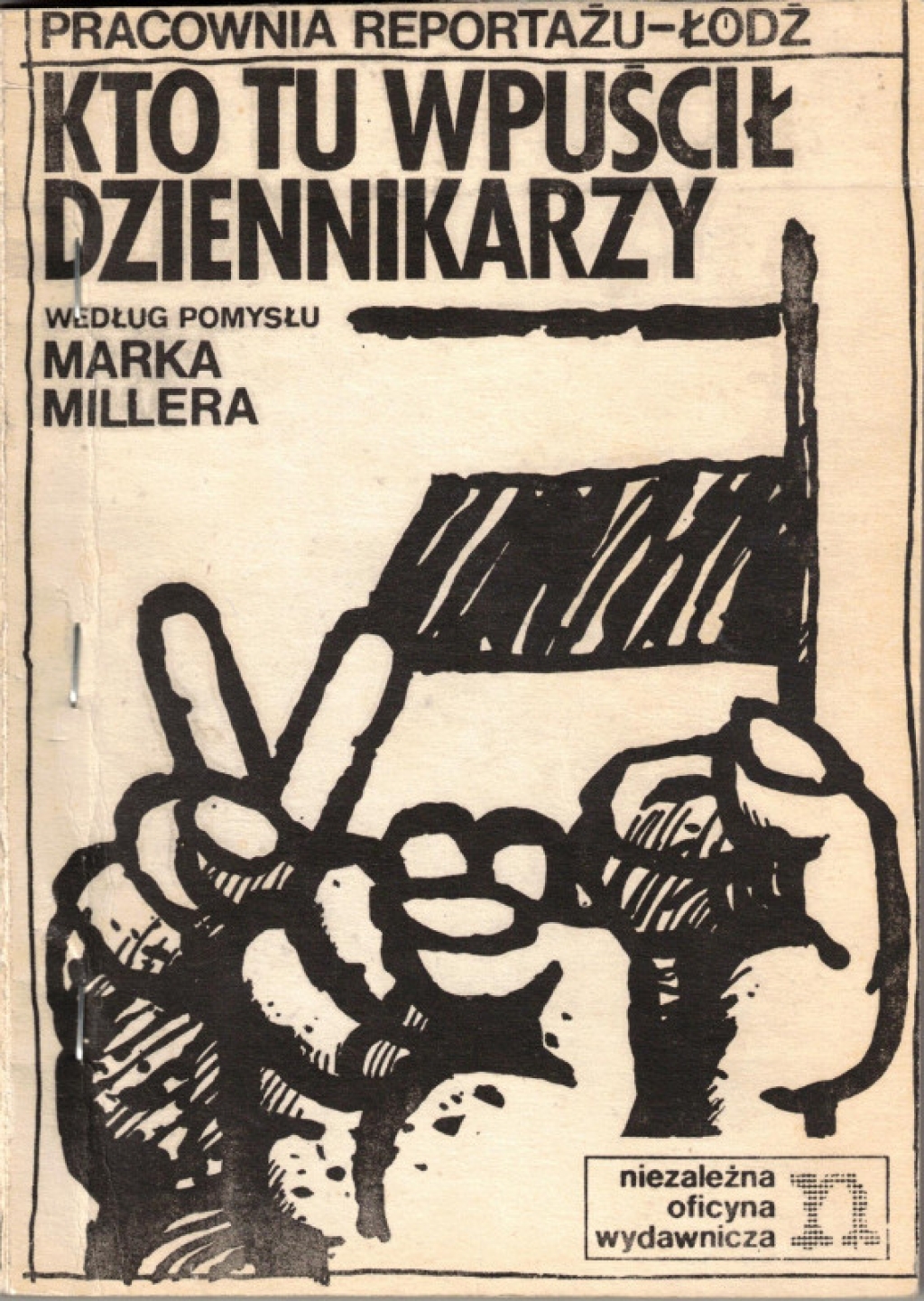 Kto tu wpuścił dziennikarzy  [II obieg]