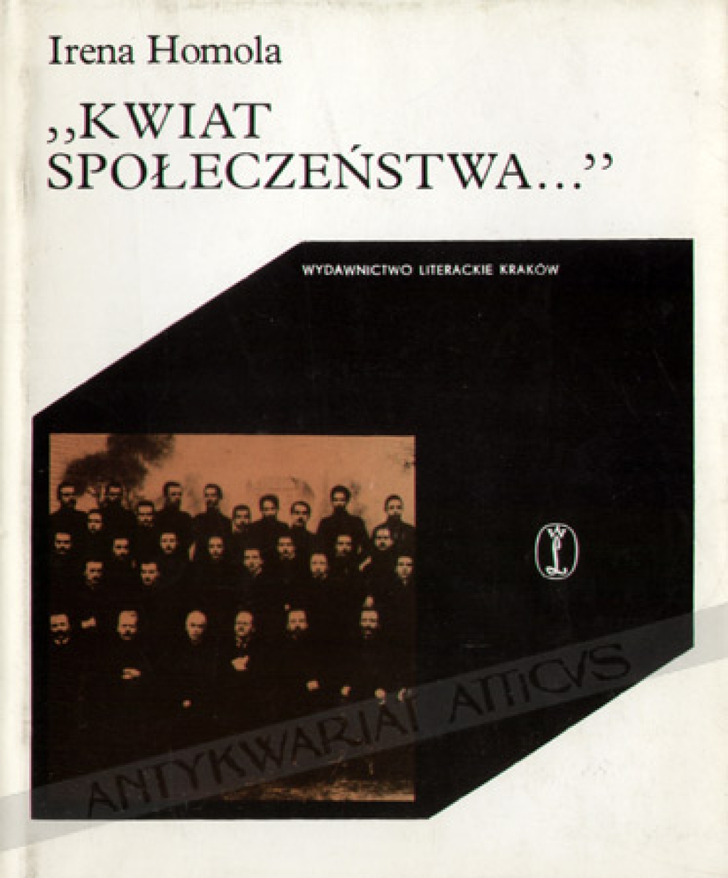 "Kwiat społeczeństwa..." (Struktura społeczna i zarys położenia inteligencji krakowskiej w latach 1860-1914)