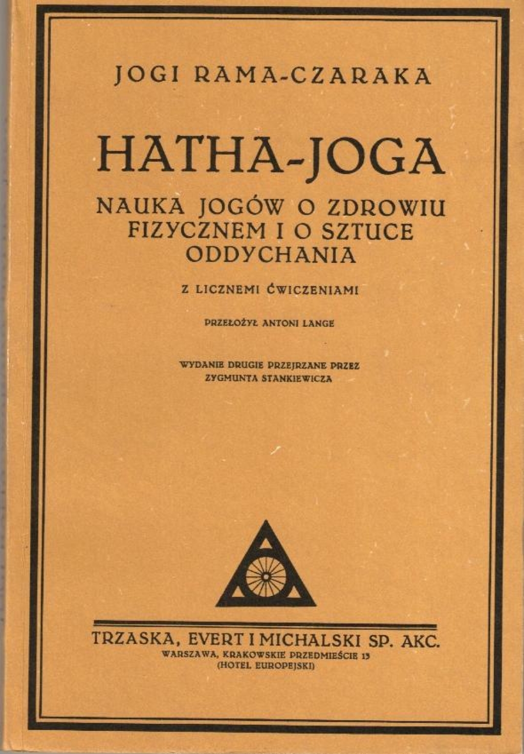 Hatha - joga. Nauka jogów o zdrowiu fizycznem i o sztuce oddychania z licznemi ćwiczeniami [reprint]