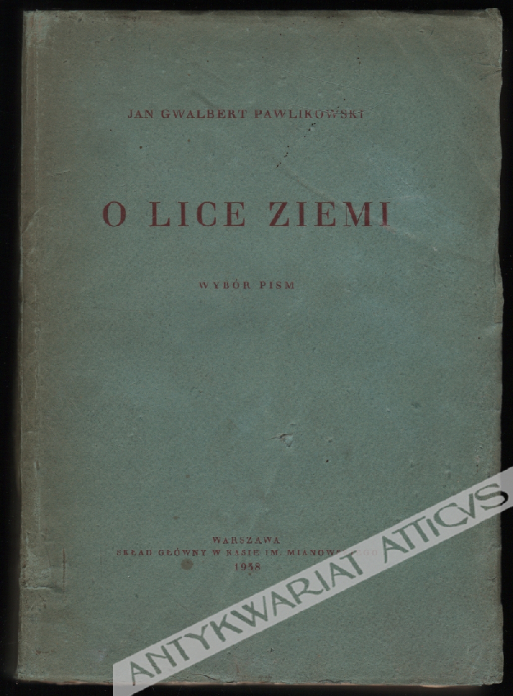 O lice ziemi. Wybór pism  [styl zakopiański]