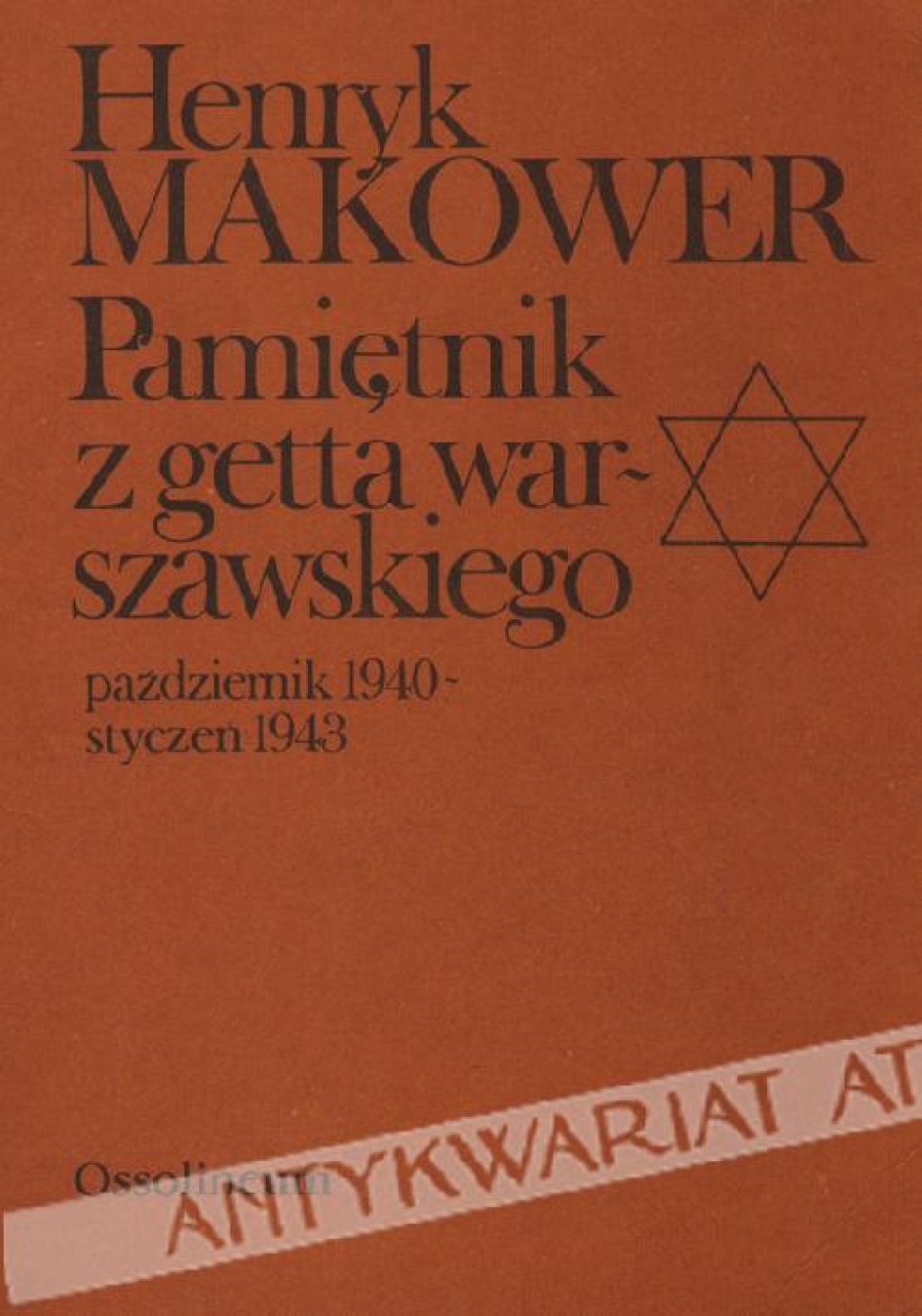 Pamiętnik z getta warszawskiego. Październik 1940 - styczeń 1943