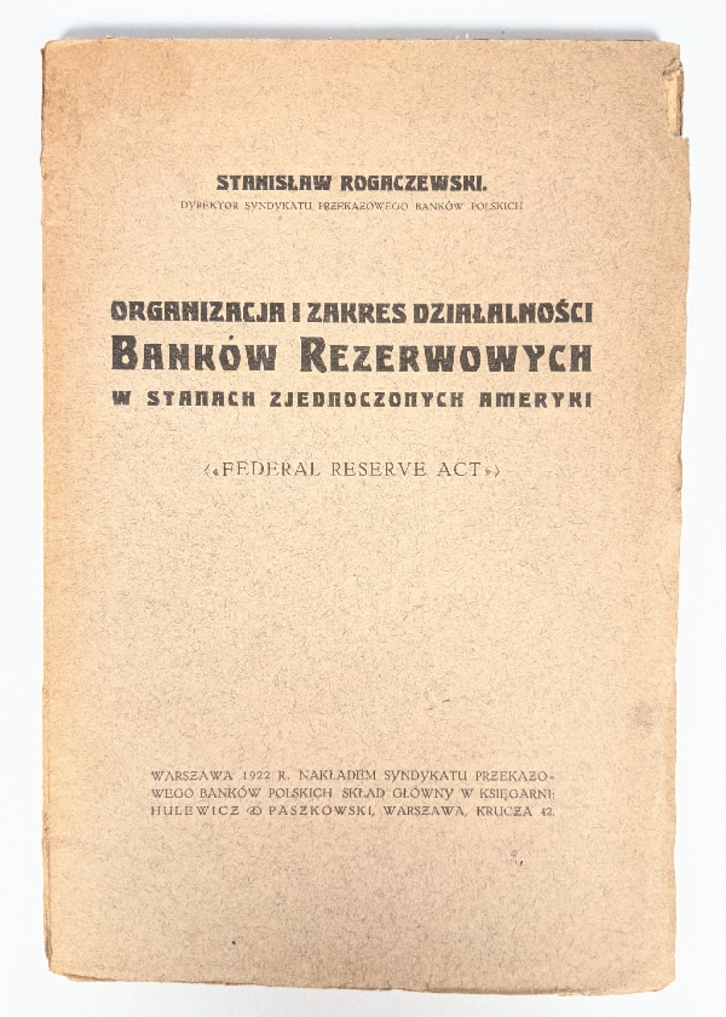 Organizacja i zakres działalności banków rezerwowych w Stanach Zjednoczonych Ameryki ("Federal Reserve Act")