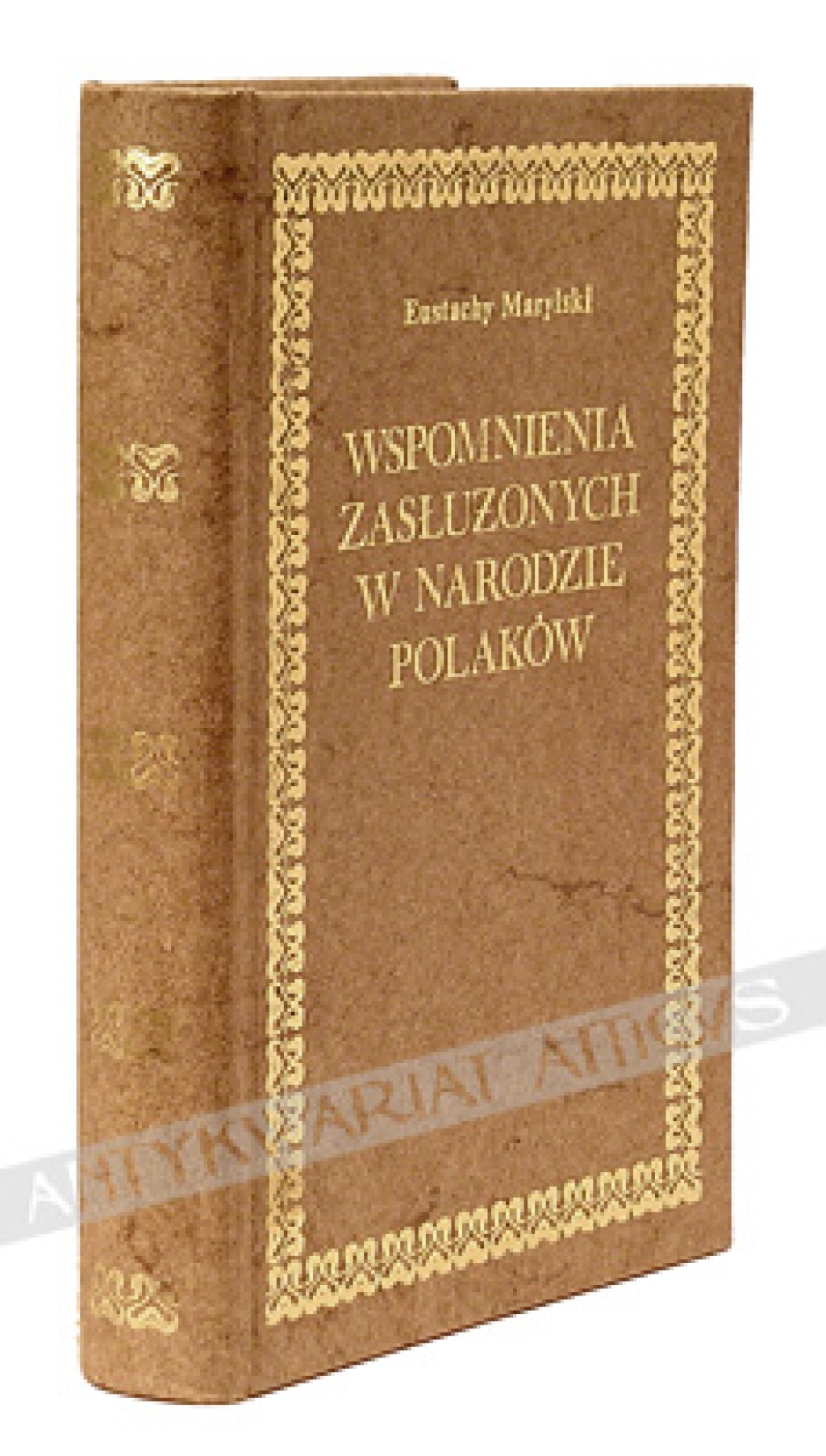 Wspomnienia zasłużonych w narodzie Polaków [reprint]