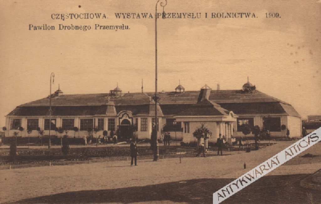 [pocztówka, 1909] Częstochowa. Wystawa Przemysłu i Rolnictwa 1909. Pawilon Drobnego Przemysłu