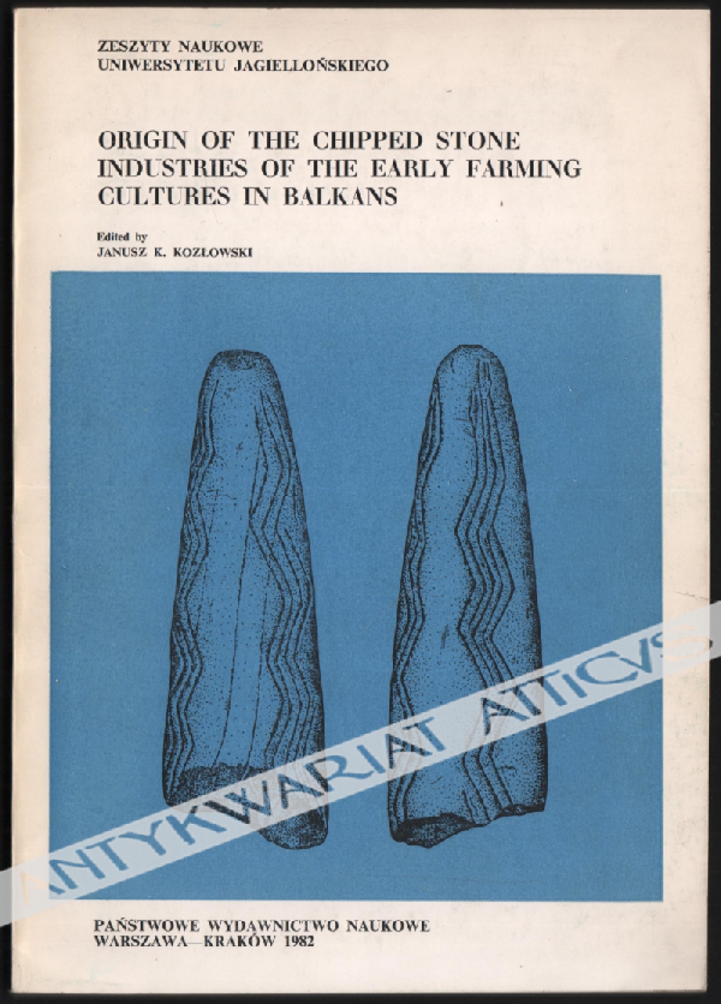 Origin of the Chipped Stone Industries of the Early Farming Cultures in Balkans.