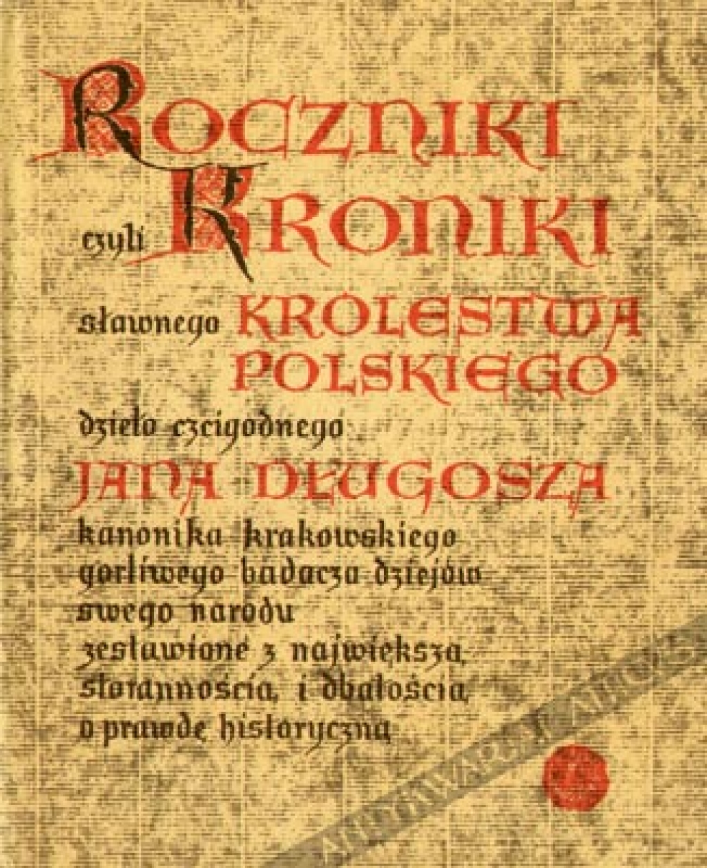 Roczniki czyli kroniki sławnego Królestwa Polskiego, księga dziesiąta (1370-1405)
