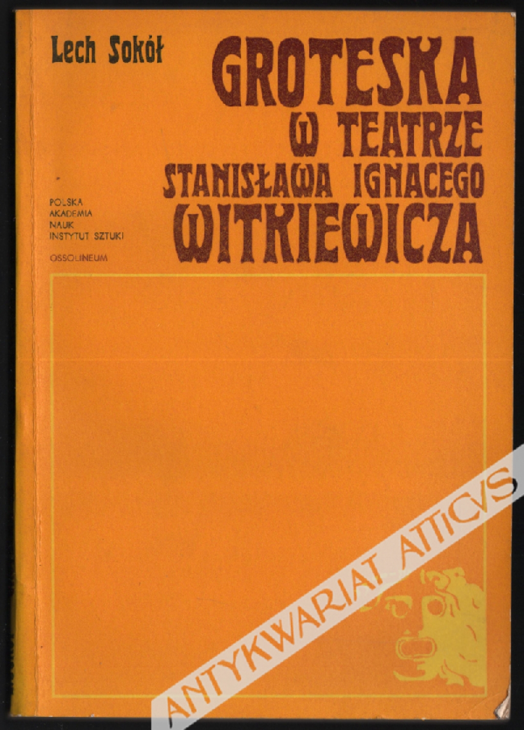 Groteska w teatrze Stanisława Ignacego Witkiewicza  [egz. z księgozbioru Z. Raszewskiego, dedykacja od autora]