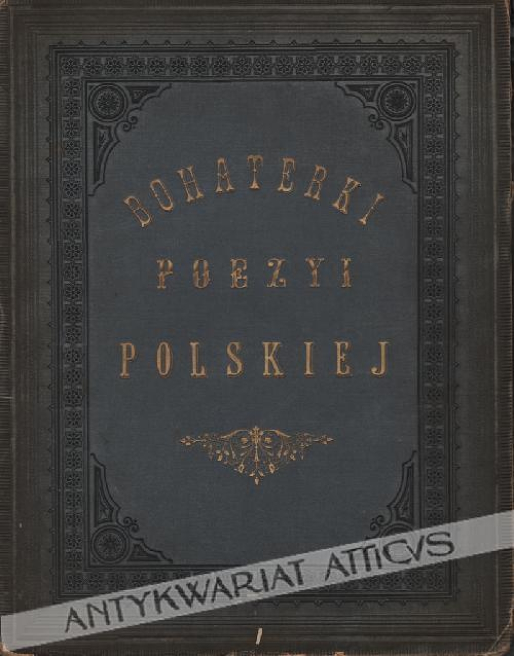 Bohaterki poezyi polskiej [album drzeworytów]