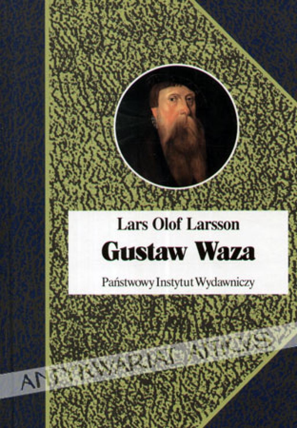 Gustaw Waza. Ojciec państwa szwedzkiego czy tyran?