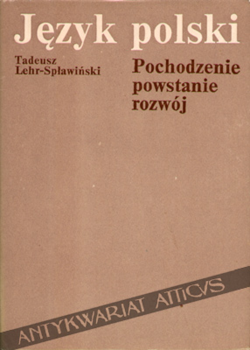 Język polski. Pochodzenie, powstanie, rozwój