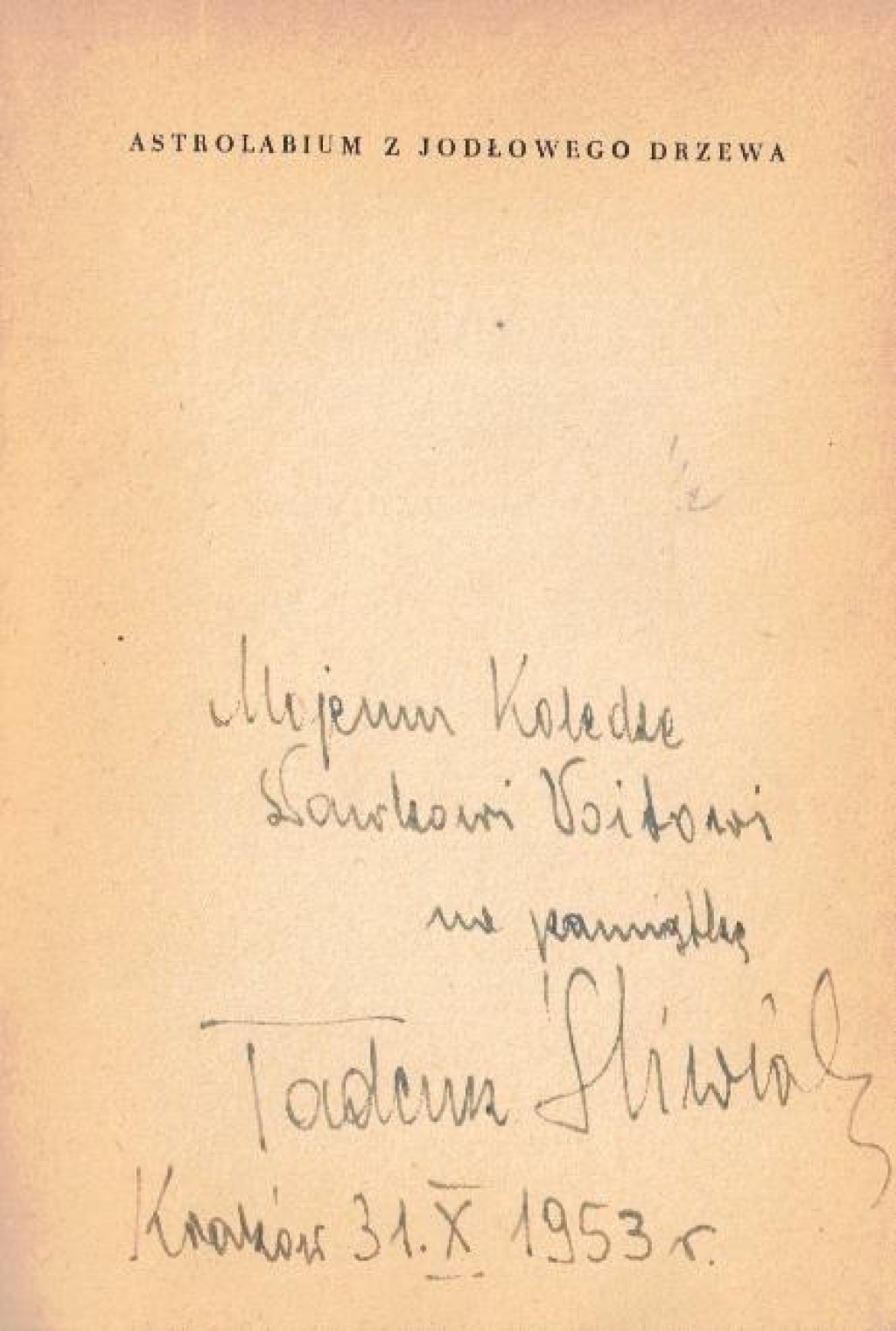 Astrolabium z jodłowego drzewa. Poemat o Mikołaju Koperniku [dedykacja odautorska dla M. Voita]