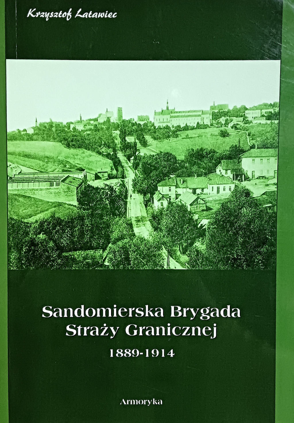 Sandomierska Brygada Straży Granicznej 1889-1914