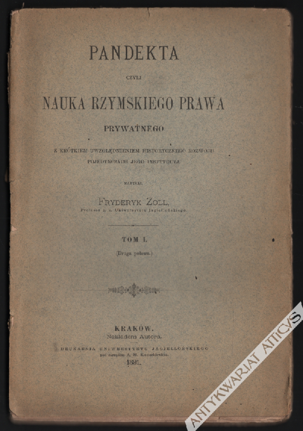 Pandekta czyli nauka rzymskiego prawa prywatnego z krótkiem uwzględnieniem historycznego rozwoju pojedynczych jego instytucyj, t. I (druga połowa)
