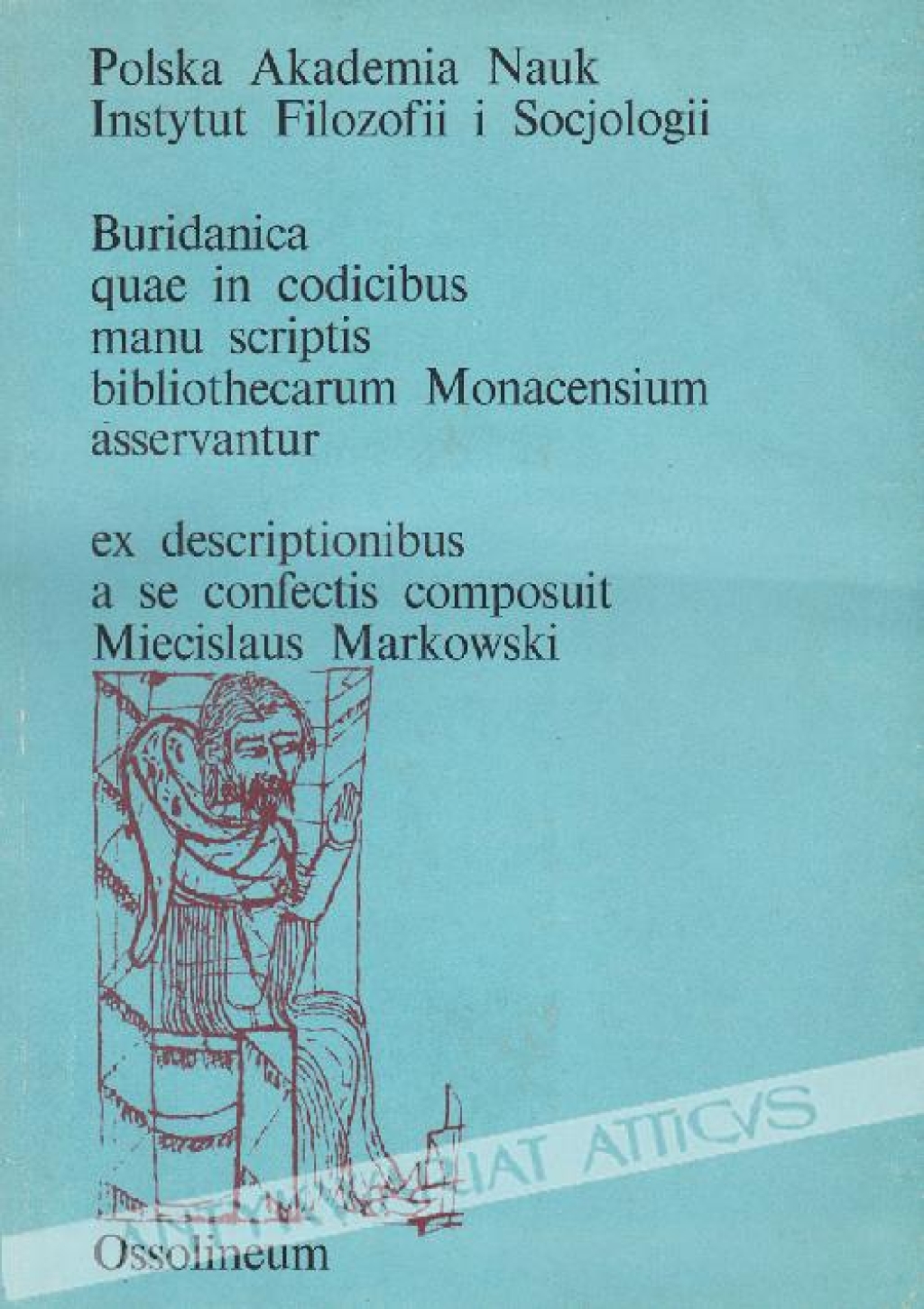 Buridania quae in codicibus manu scriptis bibliothecarum Monacensium asservantur