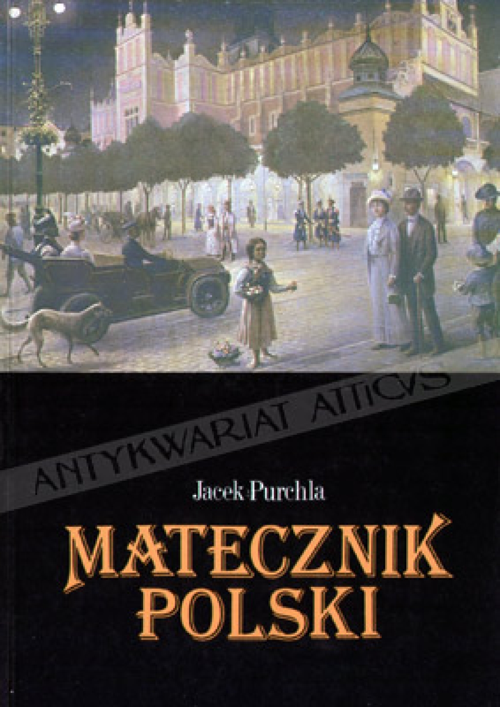 Matecznik Polski. Pozaekonomiczne czynniki rozwoju Krakowa w okresie autonomii galicyjskiej [autograf]