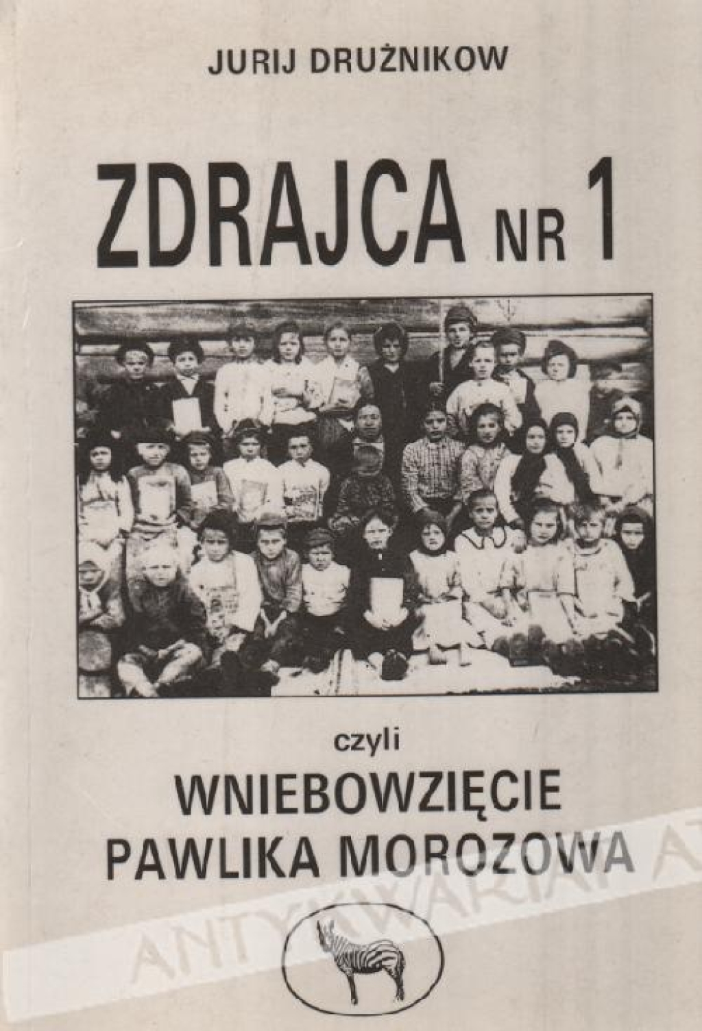 Zdrajca nr 1 czyli wniebowzięcie Pawlika Morozowa
