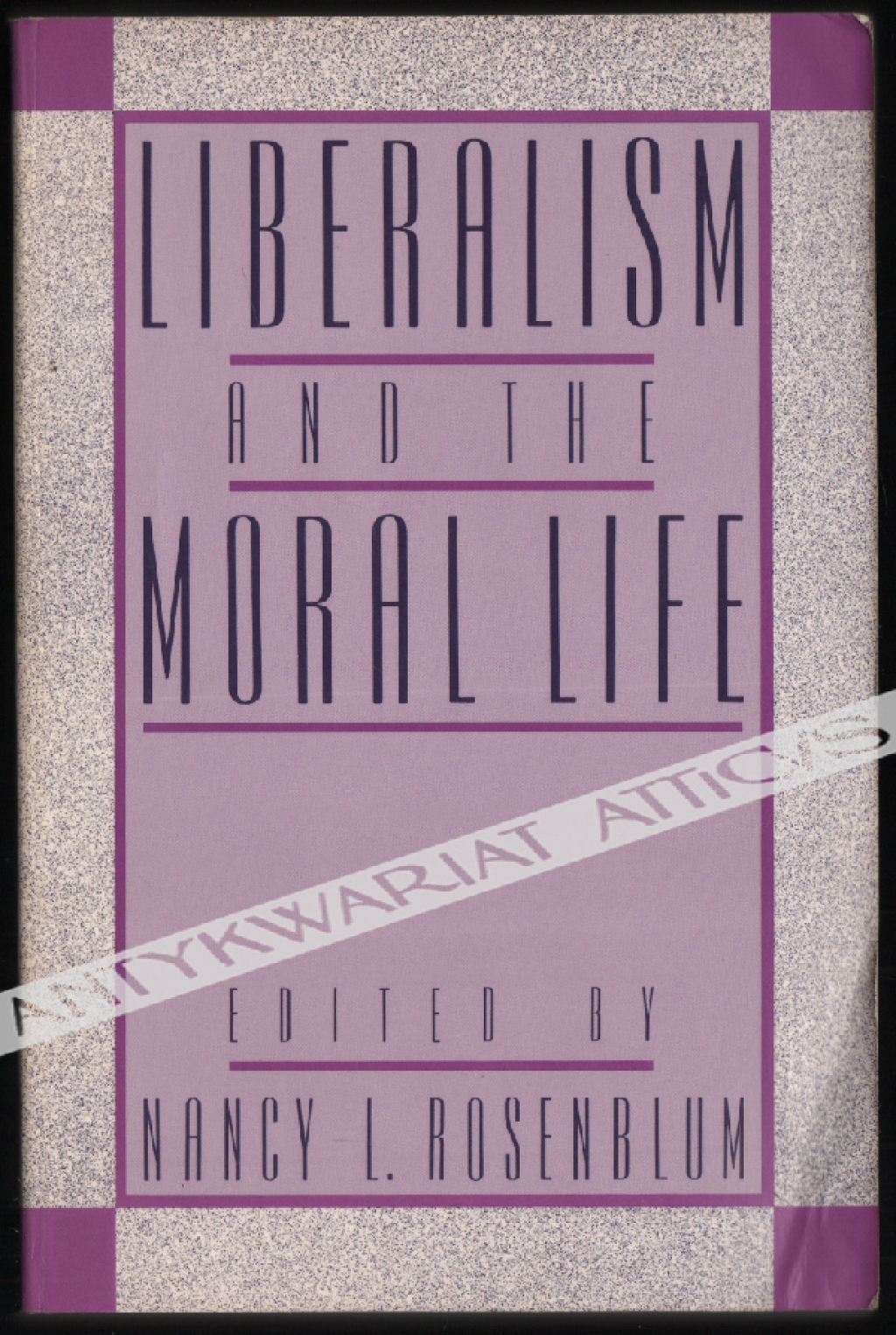 Liberalism and the Moral Life