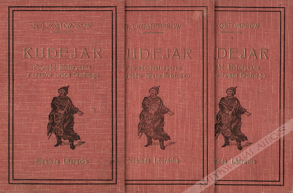 Kudejar. Powieść historyczna z czasów Iwana Groźnego, t. I-III