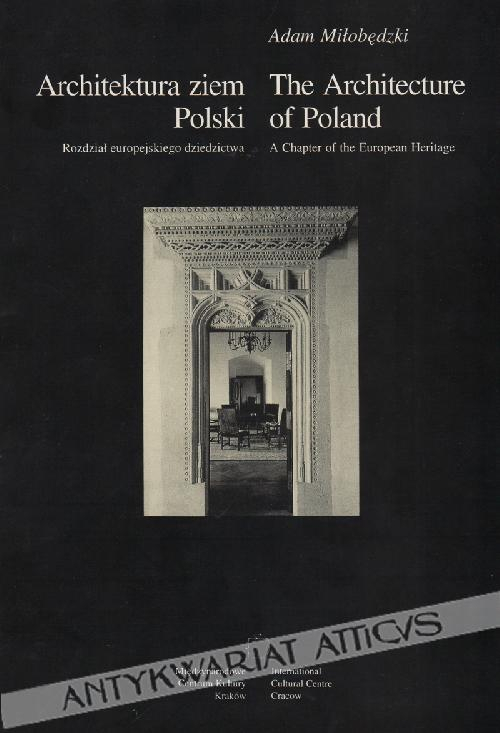 Architektura ziem Polski. Rozdział europejskiego dziedzictwaThe Architecture of Poland. A Chapter of the European Heritage