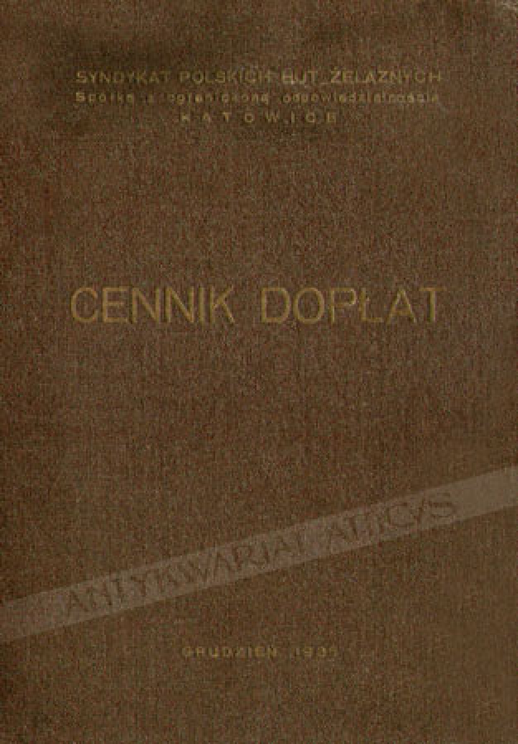 Cennik dopłat na żelazo sztabowe, taśmowe, fasonowe, uniwersalne, walcówkę, żelazo kształtowe, półwyroby, blachy, materjał nawierzchni kolejowej, obręcze, osie, koła bose i sztuki kute