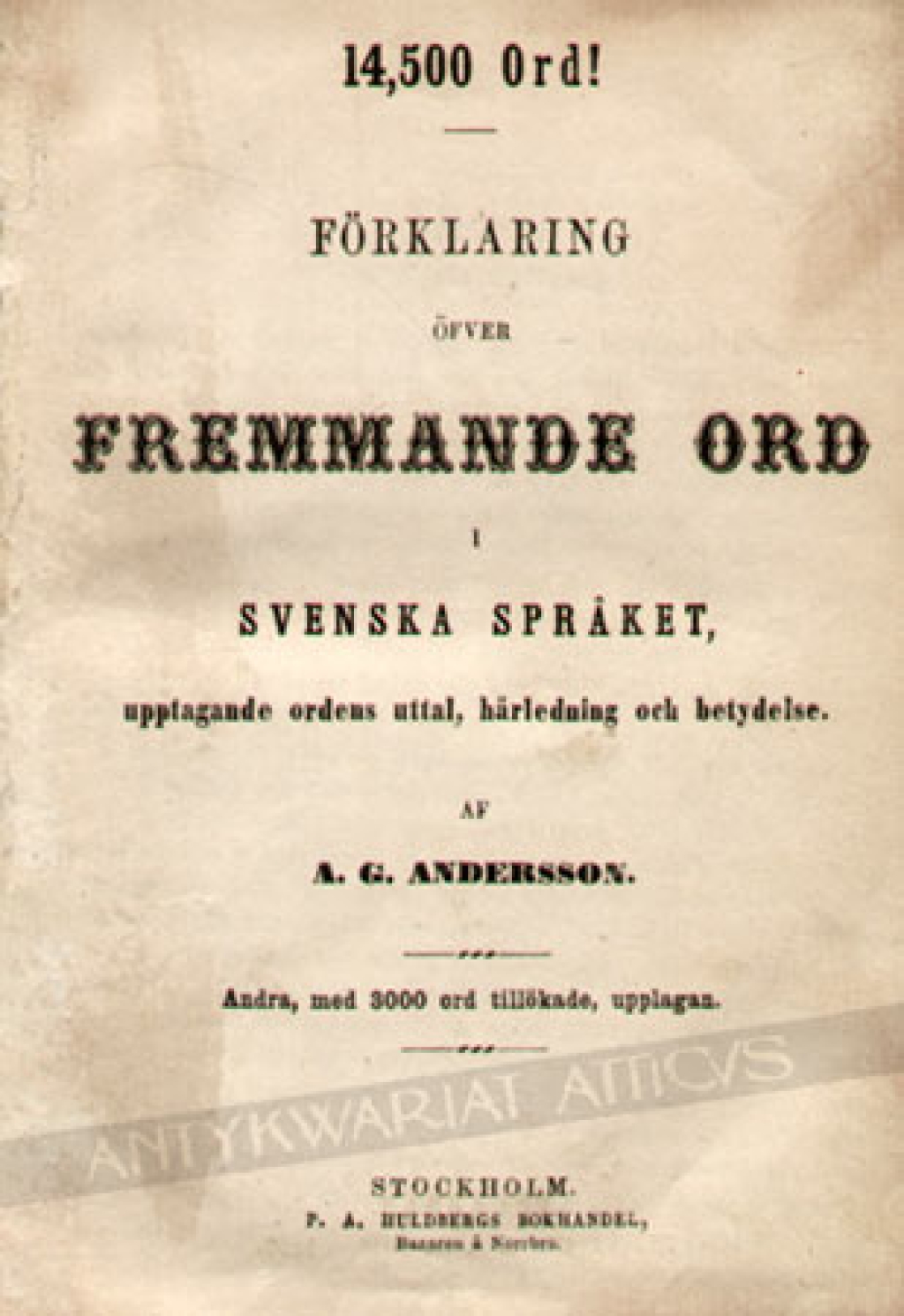 Farklaring ofver fremmande ord i svenska spraaket, upptagande ordens uttal, haarledning och betydelse[Szwedzki słownik wyrazów obcych]