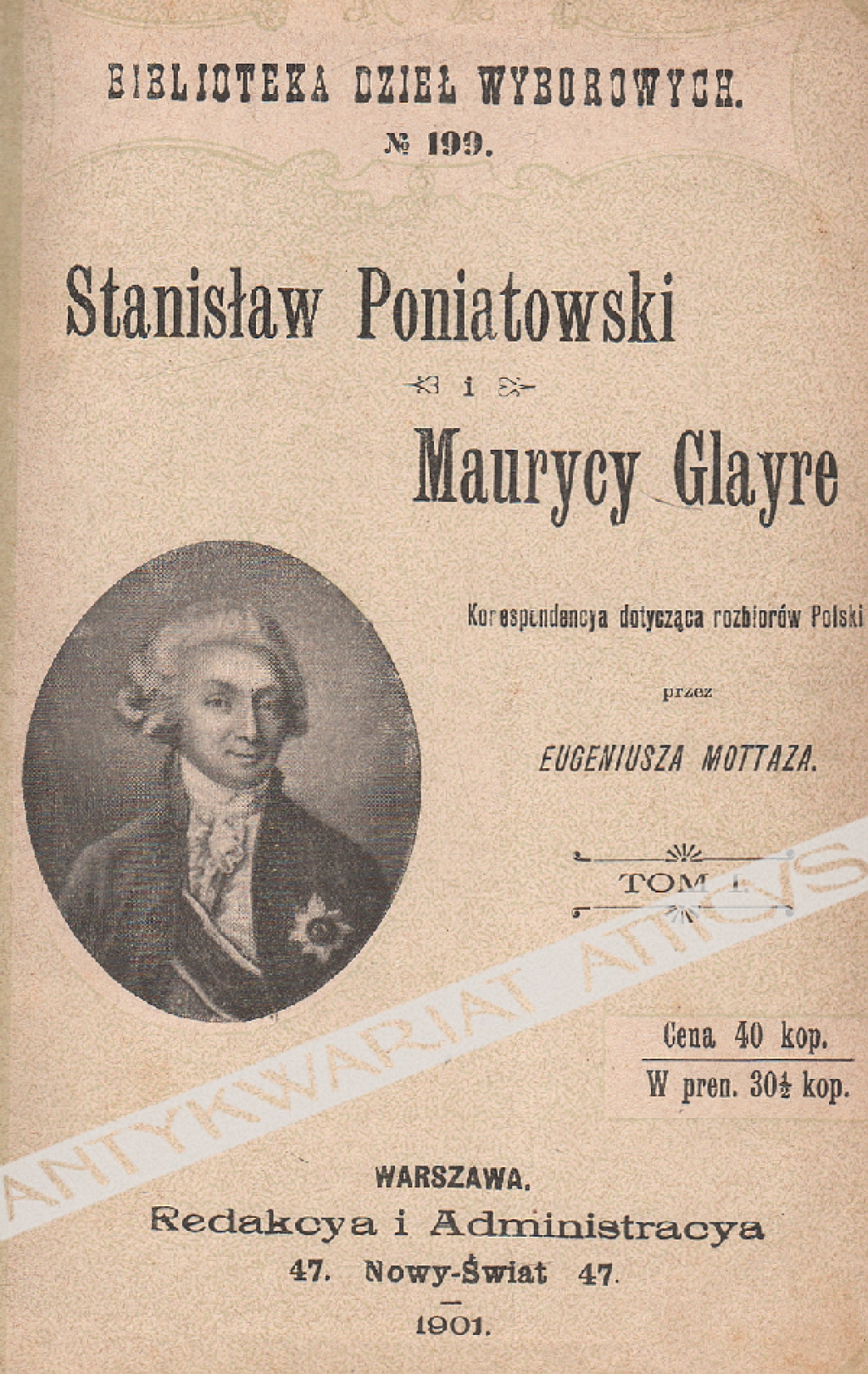 Stanisław Poniatowski i Maurycy Glayre. Korespondencya dotycząca rozbiorów Polski wydana przez Eugeniusza Mottaza, t. I-II